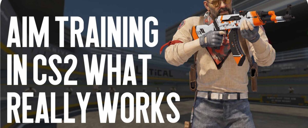 Aim Training in CS2: What Actually Works in 2026