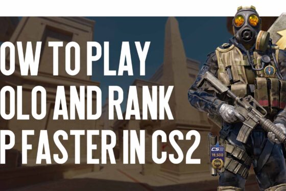 How to play solo and rank up faster in CS2: The Ultimate Guide