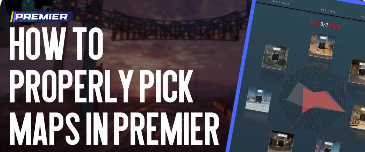 How to properly pick maps in Premier
