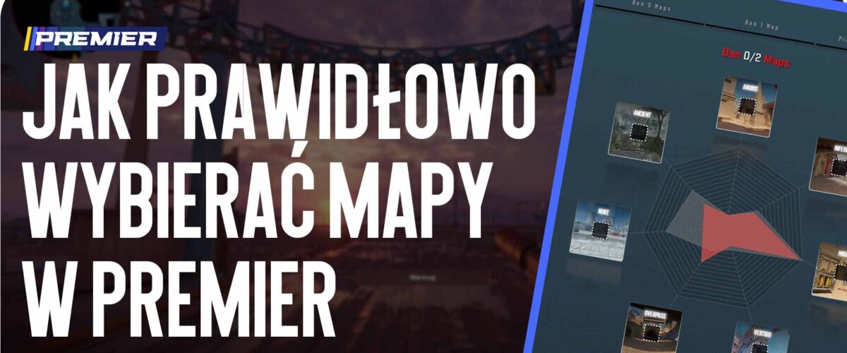 Jak poprawnie pickować mapy w Premier