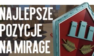 Najlepsze pozycje na Mirage w 2026