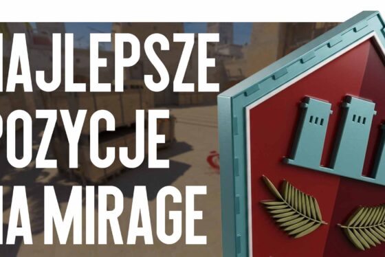 Najlepsze pozycje na Mirage w 2026