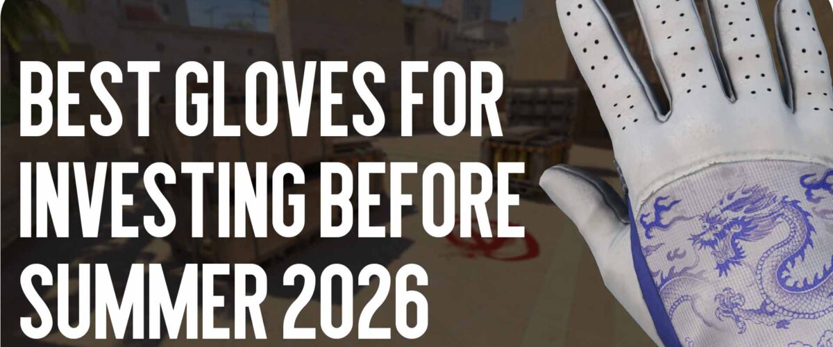 Best Gloves for Investment Before Summer 2026