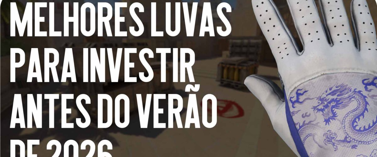 Melhores Luvas para Investimento Antes do Verão de 2026