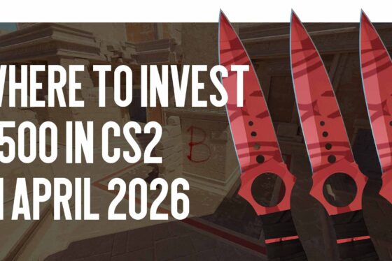 Where to invest $500 in CS2 in June – July 2026