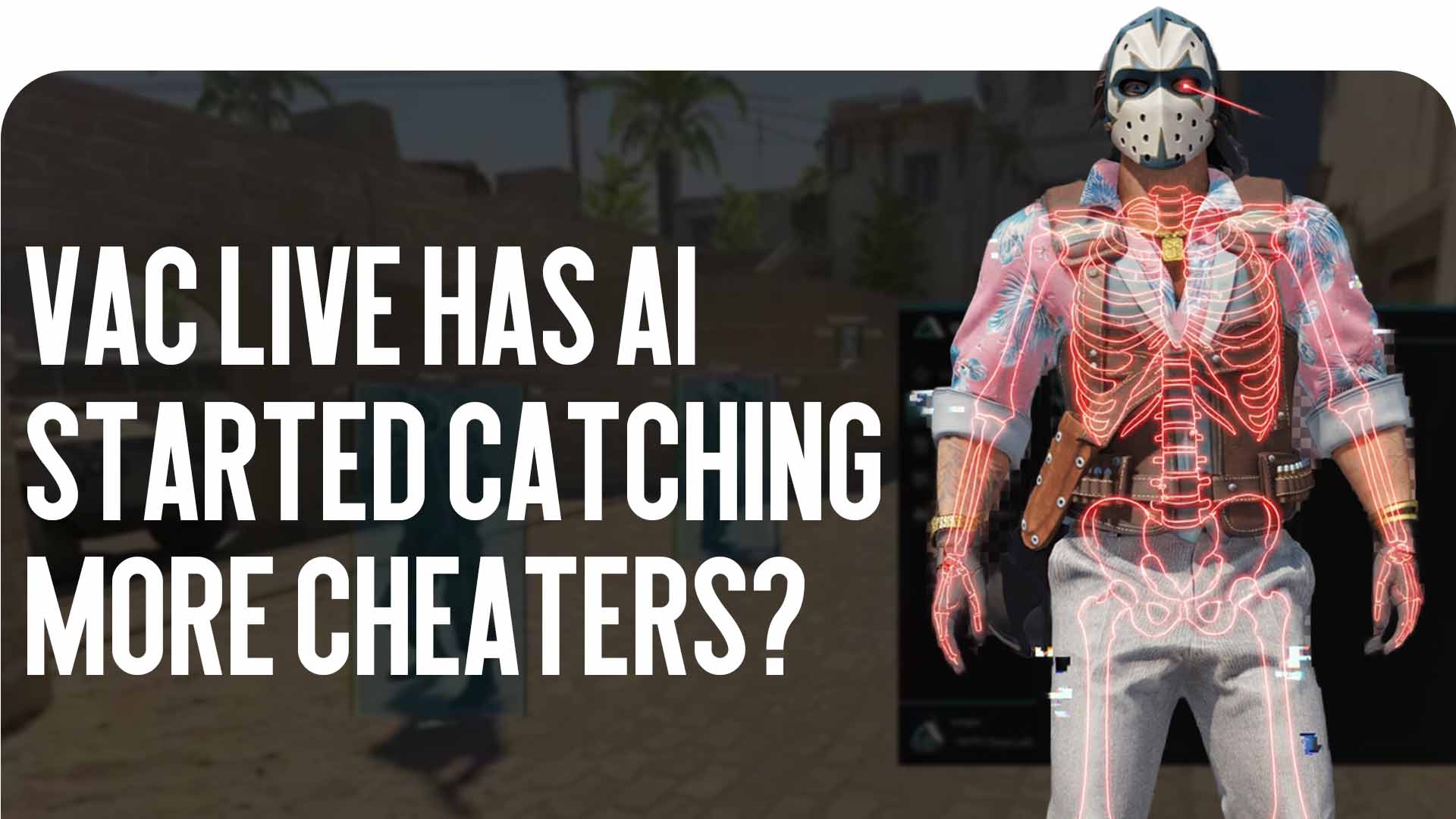 The VAC Live anti-cheat has changed the rules of matchmaking. The CSGO-NEWS blog explores whether artificial intelligence has become more effective at catching cheaters in 2026.