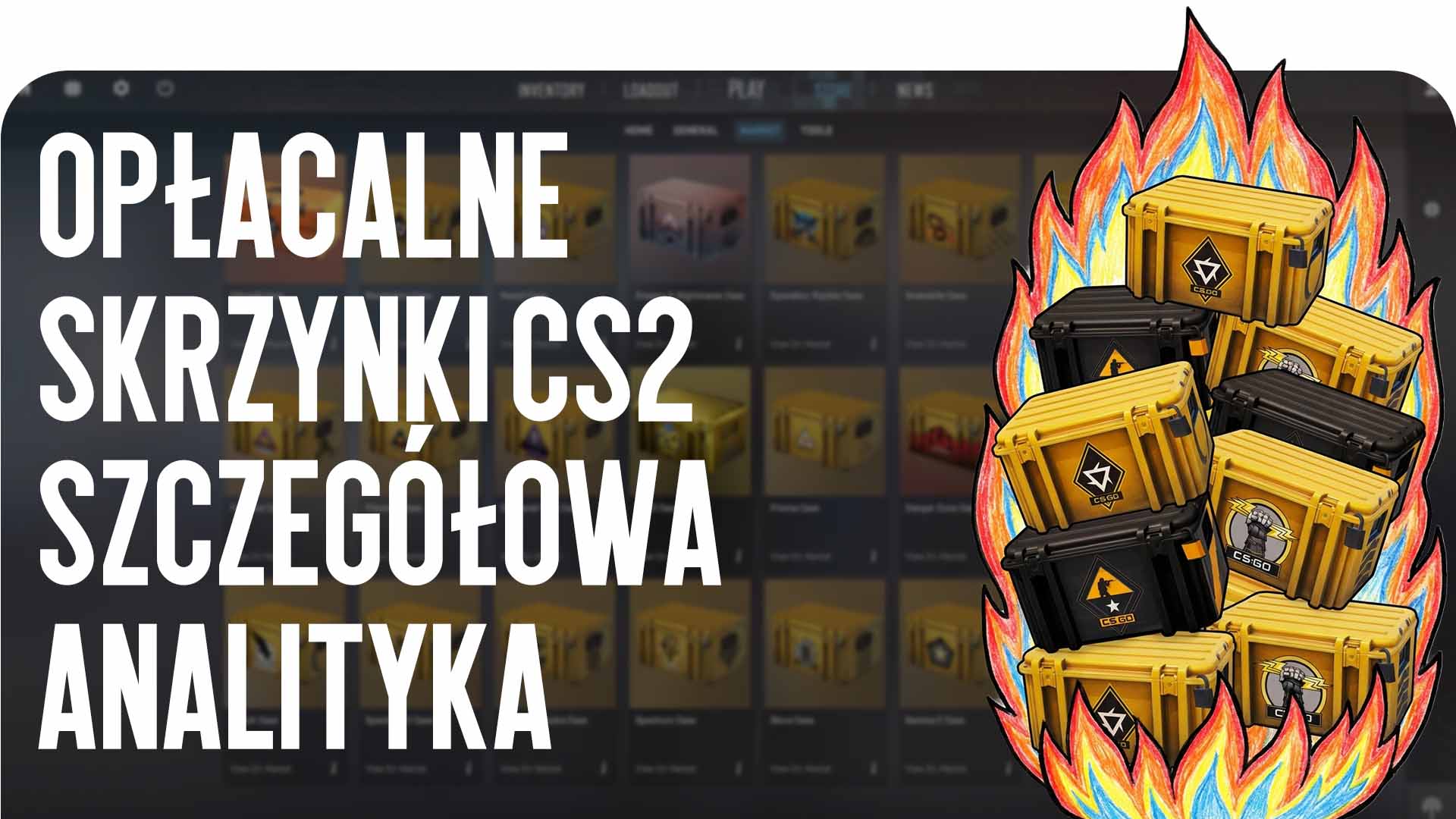 Szukasz najbardziej Opłacalnych skrzynek counter-strike 2? Blog CSGO-NEWS przeanalizował opłacalność (ROI), aktualne ceny w 2026 roku i szanse na drop. Dowiedz się wszystkiego o otwieraniu!