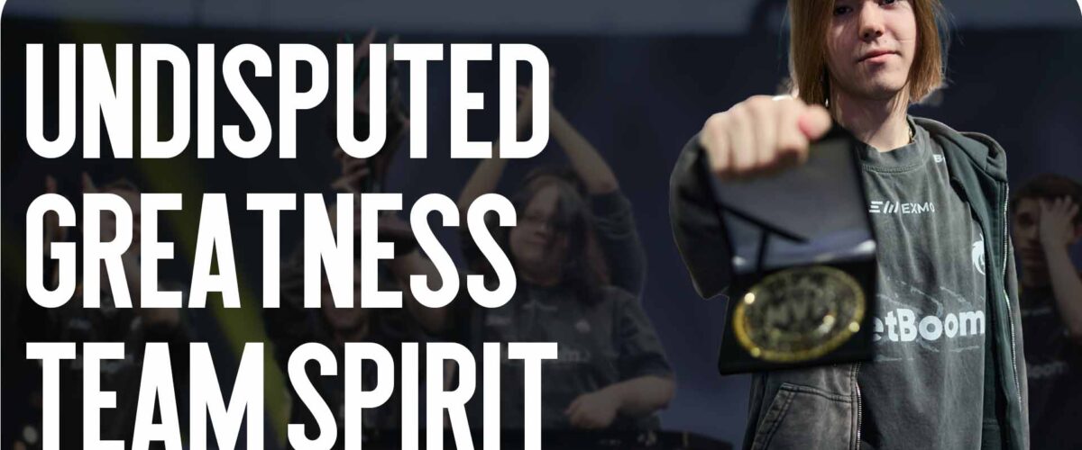 Undisputed Greatness: Danil Kryshkovets Leads Team Spirit to Another Victory