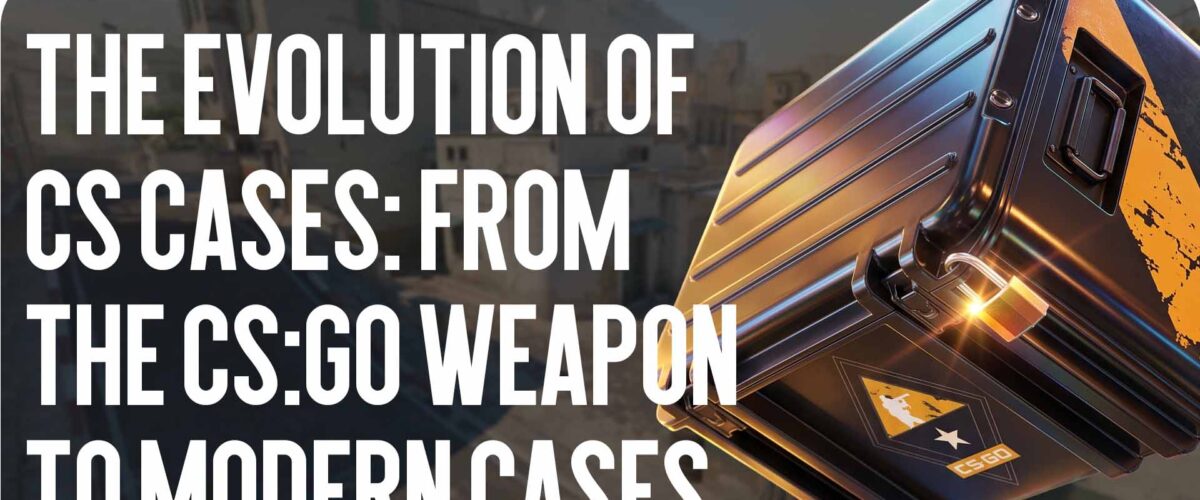 The evolution of CS cases: from the first CS:GO Weapon Case to modern cases