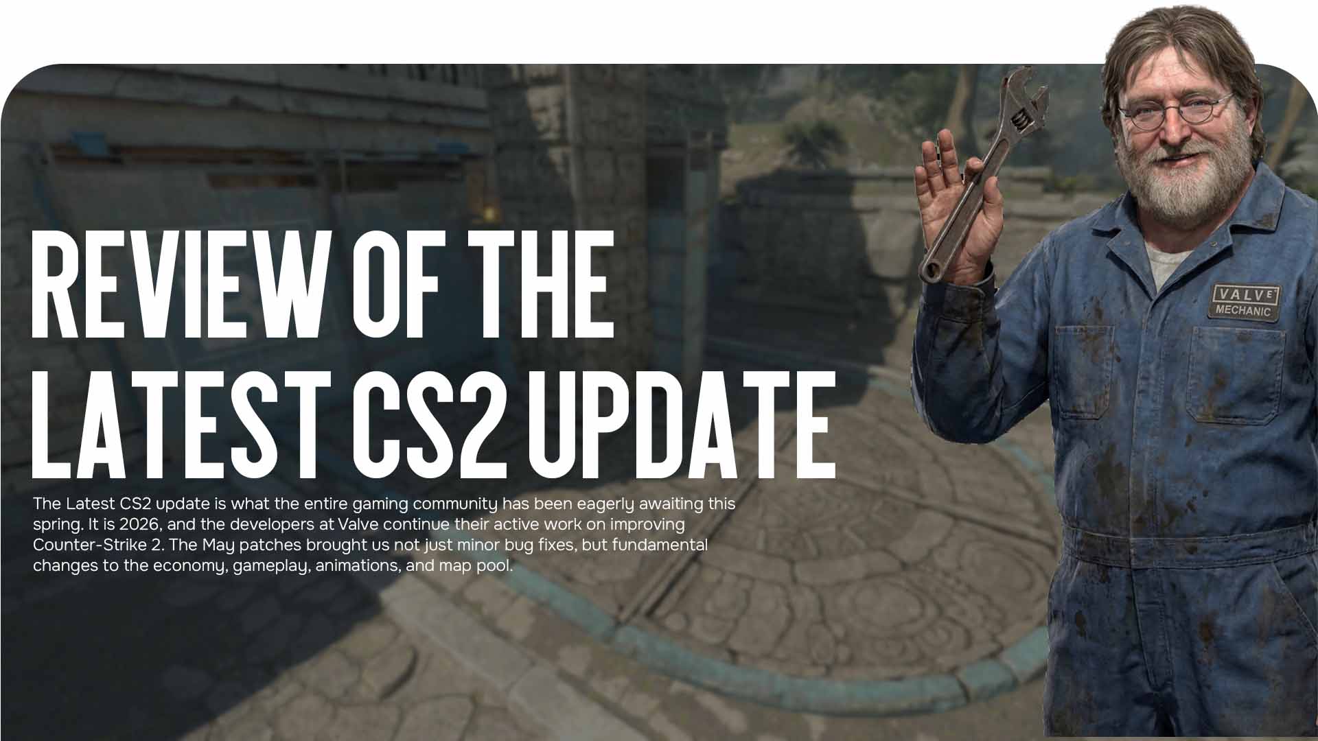Looking for the Latest CS2 update? The CSGO-NEWS blog has prepared a breakdown of the Spring 2026 patch: the return of Cache, Cologne Major, animations, and mechanics.