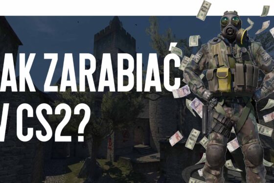 Jak zarabiać w CS2?