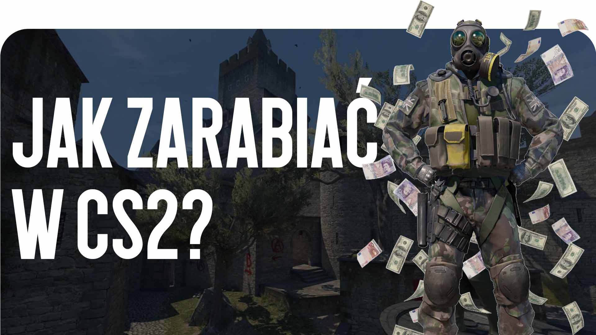 Szukasz sposobów na monetyzację hobby? Zarabianie w CS2 jest absolutnie realne. Przeczytaj na blogu CSGO-NEWS o trejdingu, tworzeniu skinów, esporcie i innych metodach.
