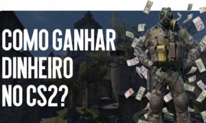 Como Ganhar Dinheiro no CS2?