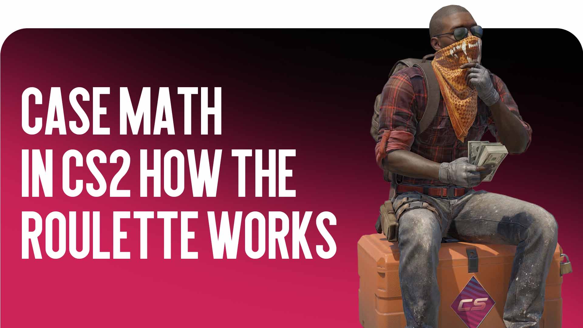 Case math in CS2 is built on strict algorithms. The CSGO-NEWS blog explains how the roulette works, what the probabilities are, and whether the system can be tricked.