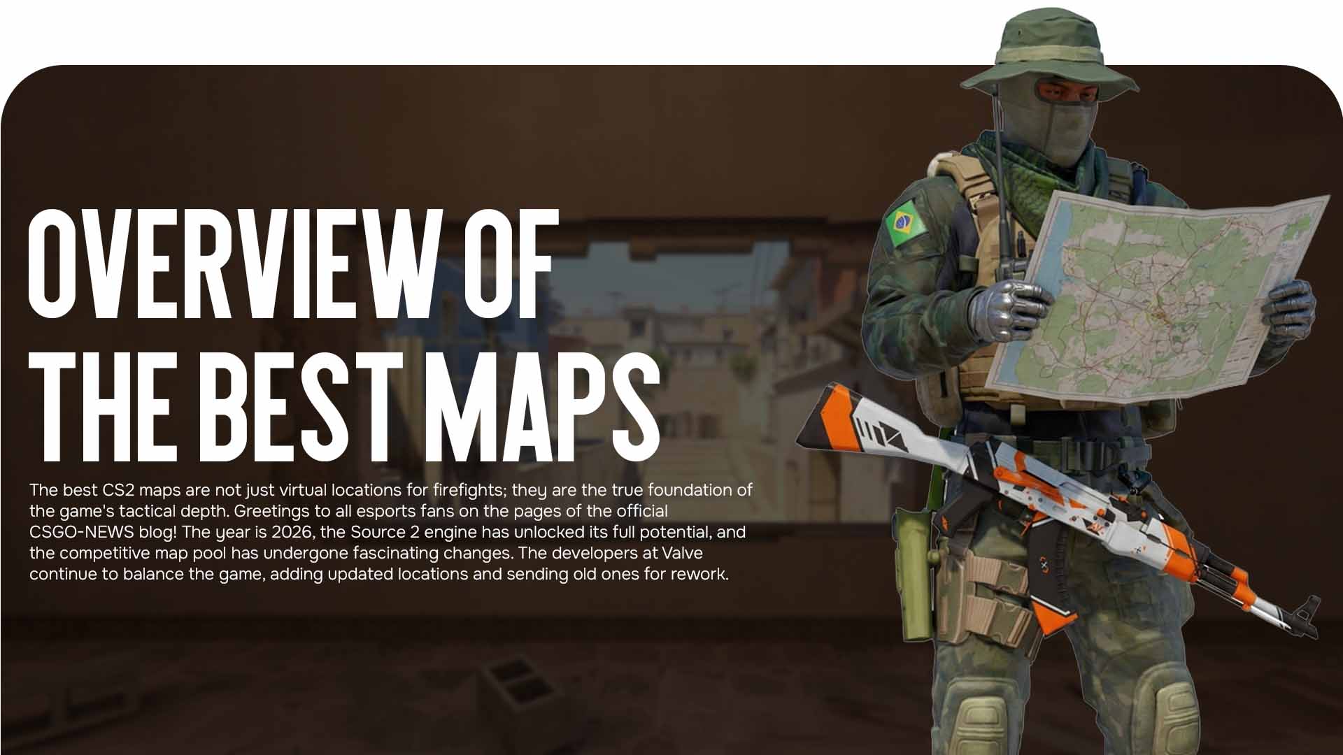  Looking for the best CS2 maps dominating in 2026? The CSGO-NEWS blog has prepared a detailed overview of the tournament meta, tactics, and souvenir package prices.