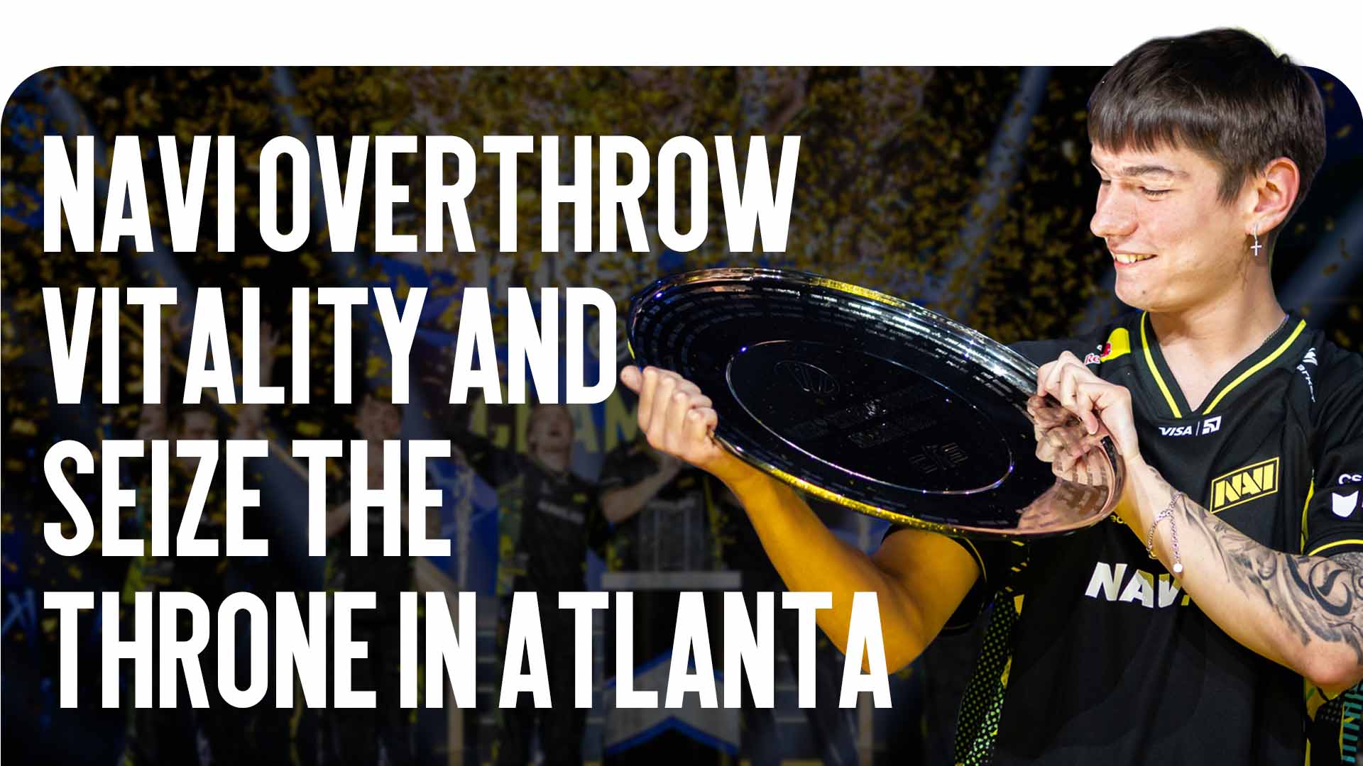NAVI's victory at IEM Atlanta became the main esports event. Read in the CSGO-NEWS blog how the team crushed Vitality and won the prestigious trophy.