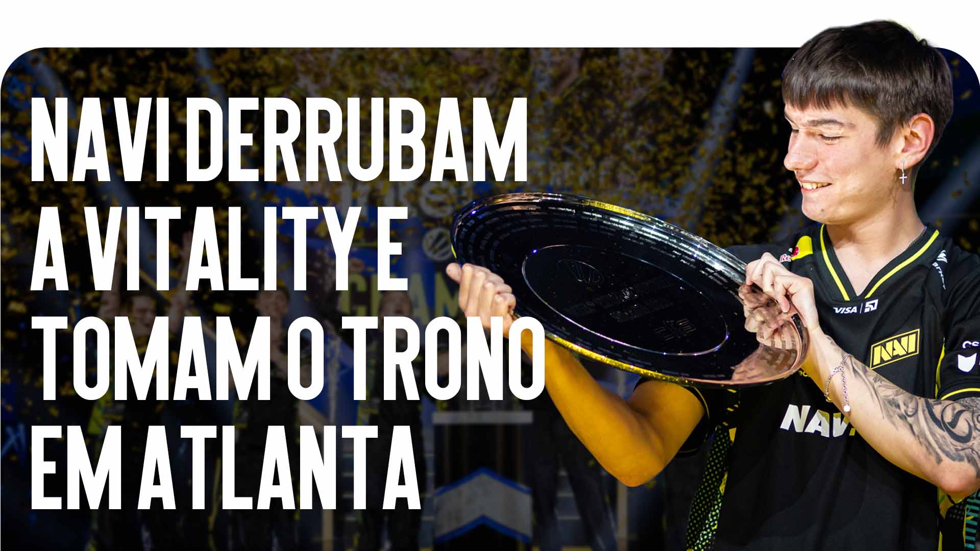 A vitória da NAVI na IEM Atlanta se tornou o principal evento do esports. Leia no blog CSGO-NEWS como a equipe destruiu a Vitality e conquistou o prestigiado troféu.