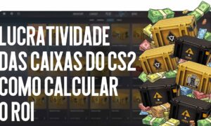 Lucratividade das caixas do CS2: como calcular o ROI e não ficar no prejuízo em 2026