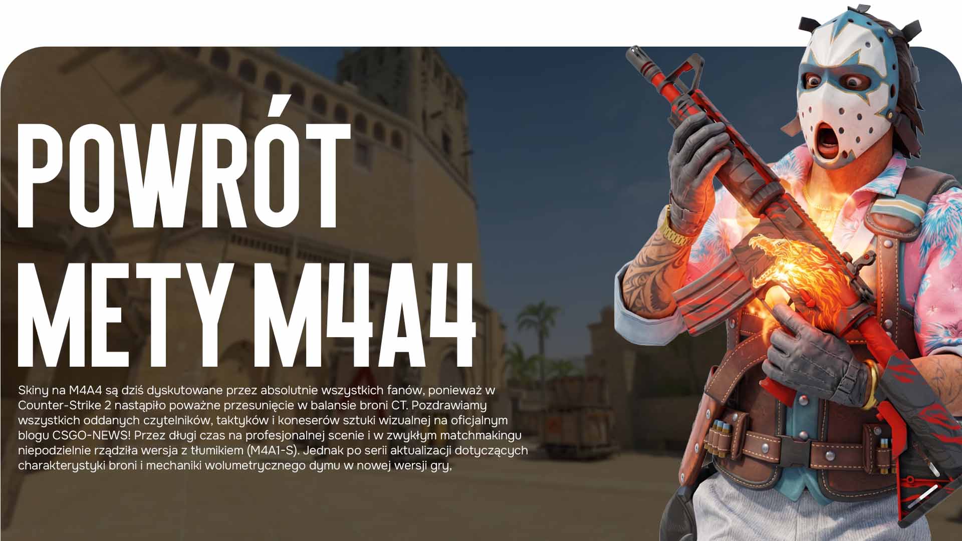 Szukasz najlepszych skinów na M4A4? Blog CSGO-NEWS opowiada o powrocie tego karabinu do mety i sprawdza, jakie malowania są masowo poszukiwane przez kolekcjonerów.