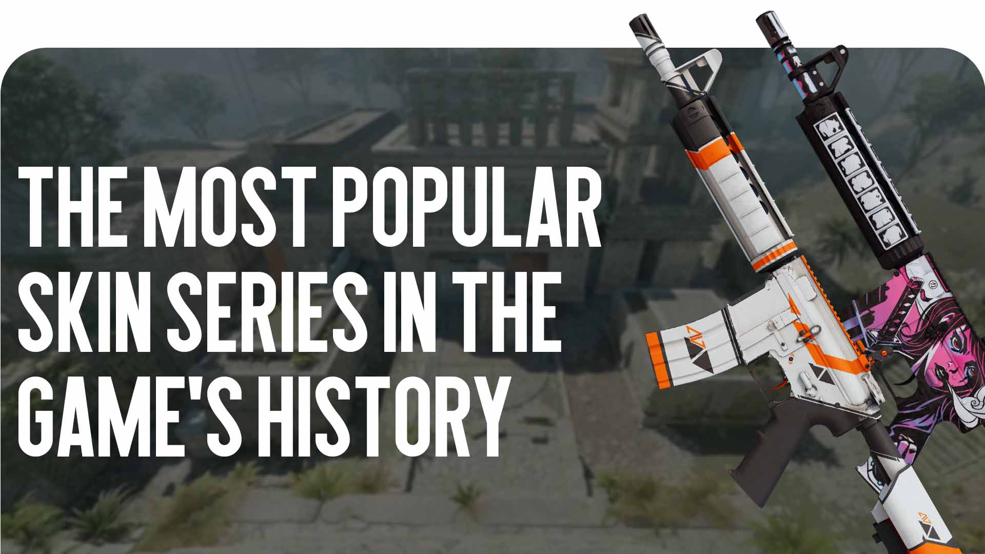 Looking for popular skin series throughout the game's history? The CSGO-NEWS blog tells about legendary weapon collections: Asiimov, Neo-Noir, and other hits.