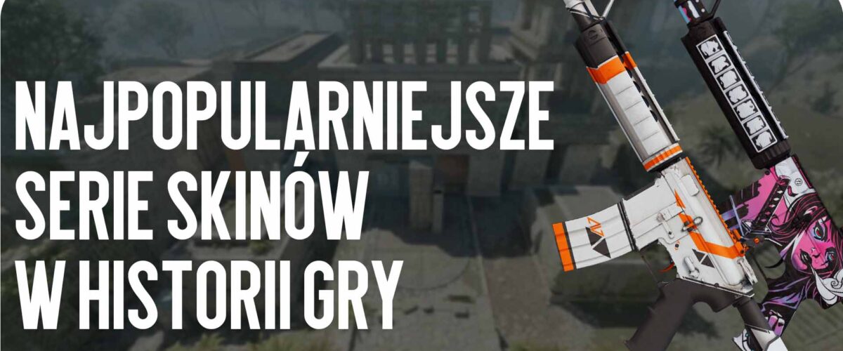 Najpopularniejsze serie skinów w historii gry: Asiimov, Neo-Noir i inne legendy