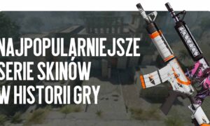 Najpopularniejsze serie skinów w historii gry: Asiimov, Neo-Noir i inne legendy