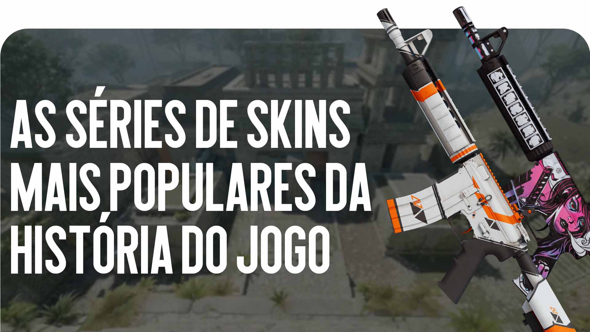 Procurando por séries de skins populares em toda a história do jogo? O blog CSGO-NEWS conta sobre coleções lendárias de armas: Asiimov, Neo-Noir e outros hits.