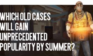 CS2 investments: which old cases will gain unprecedented popularity by summer?