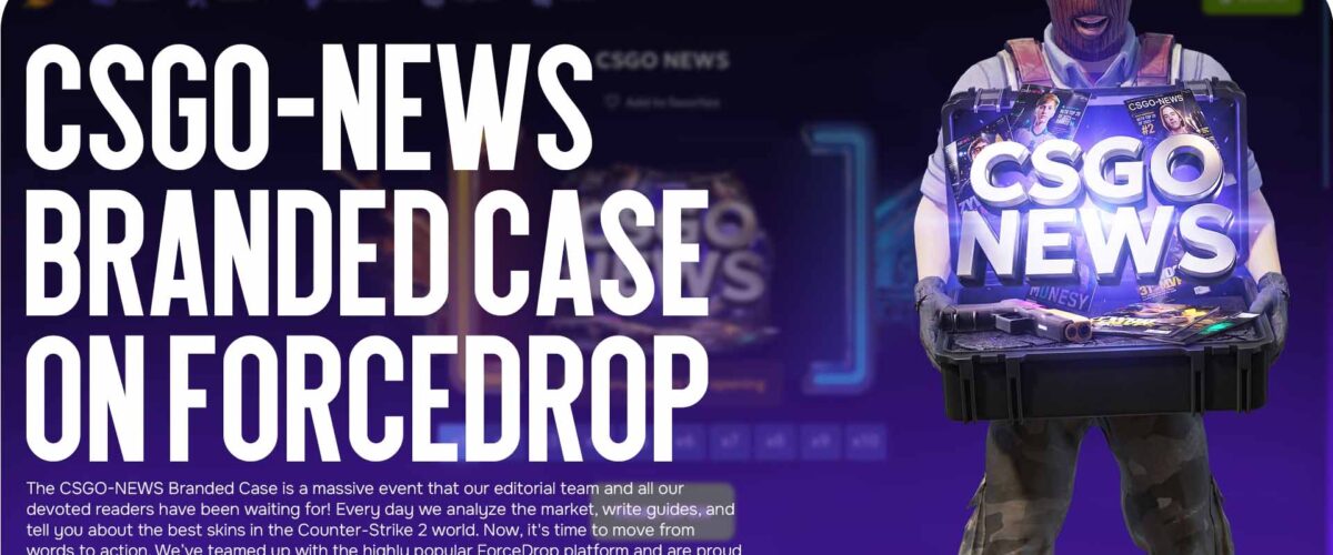 CSGO-NEWS Branded Case: we’ve created the perfect skin collection on ForceDrop!