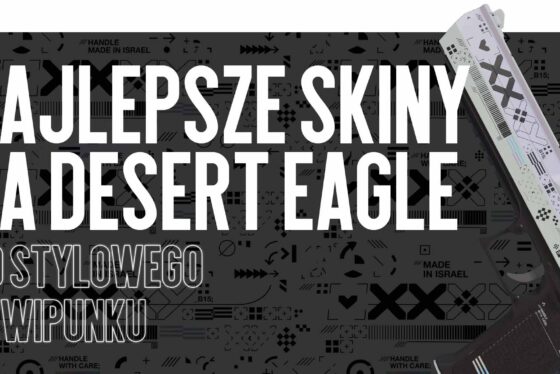 Najlepsze skiny do Desert Eagle dla stylowego ekwipunku