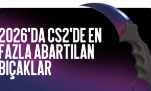 2026’da CS2’deki En Çok Abartılan Bıçaklar