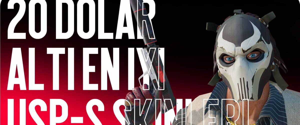 20$ altı en iyi USP-S skinleri