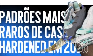 Os padrões Case Hardened mais raros em 2026