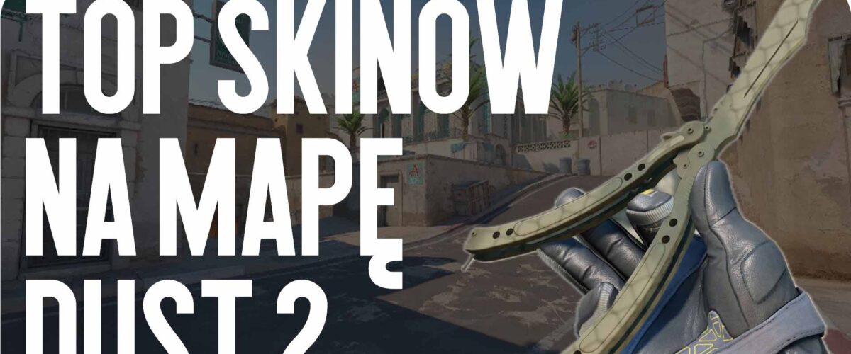Top skiny na mapę Dust 2