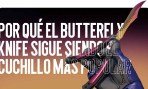 Por qué el Butterfly Knife sigue siendo el cuchillo más popular