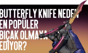 Butterfly Knife Neden En Popüler Bıçak Olmaya Devam Ediyor