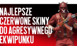 Najlepsze czerwone skiny dla agresywnego ekwipunku