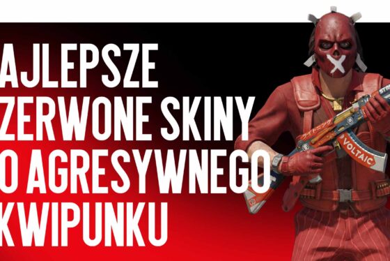 Najlepsze czerwone skiny dla agresywnego ekwipunku
