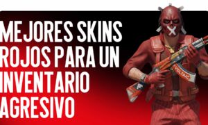 Los Mejores Skins Rojos para un Inventario Agresivo