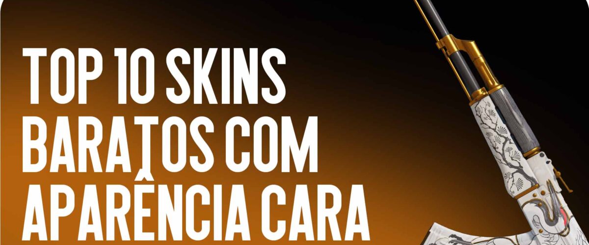 Top 10 skins baratos com visual caro