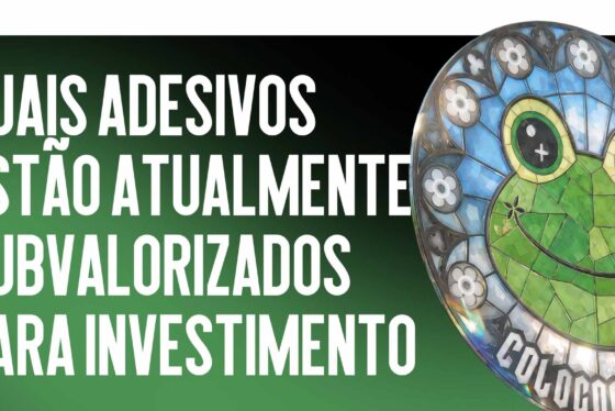 Quais adesivos estão atualmente subestimados para investimento