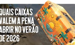 Quais caixas valem a pena abrir no verão de 2026: análise detalhada de ROI