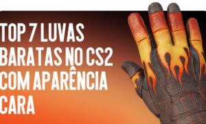 Top 7 Luvas Baratas no CS2 com Aspeto Valioso (Até $150)