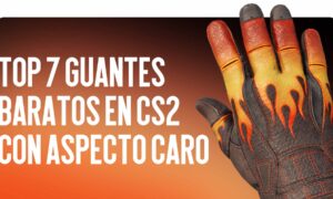 Top 7 Guantes Baratos en CS2 con Aspecto Costoso (Menos de 150 Dólares)