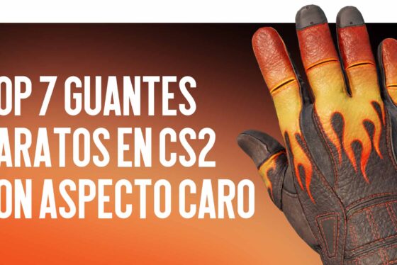Top 7 Guantes Baratos en CS2 con Aspecto Costoso (Menos de 150 Dólares)