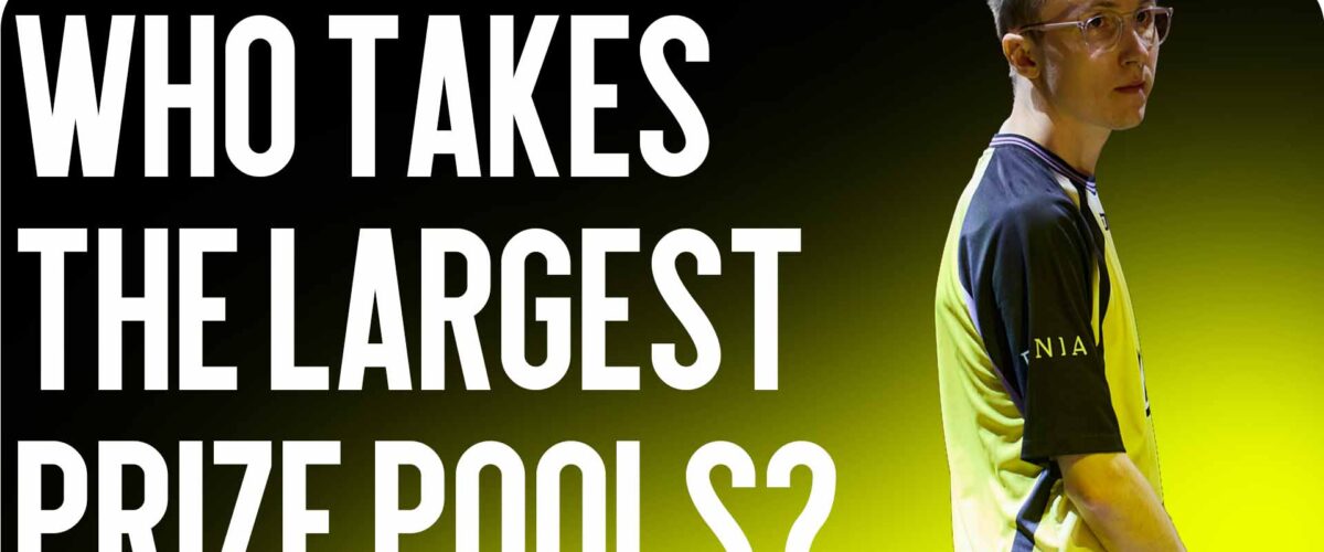 Absolute Champions: Who Takes the Largest Prize Pools in Esports?