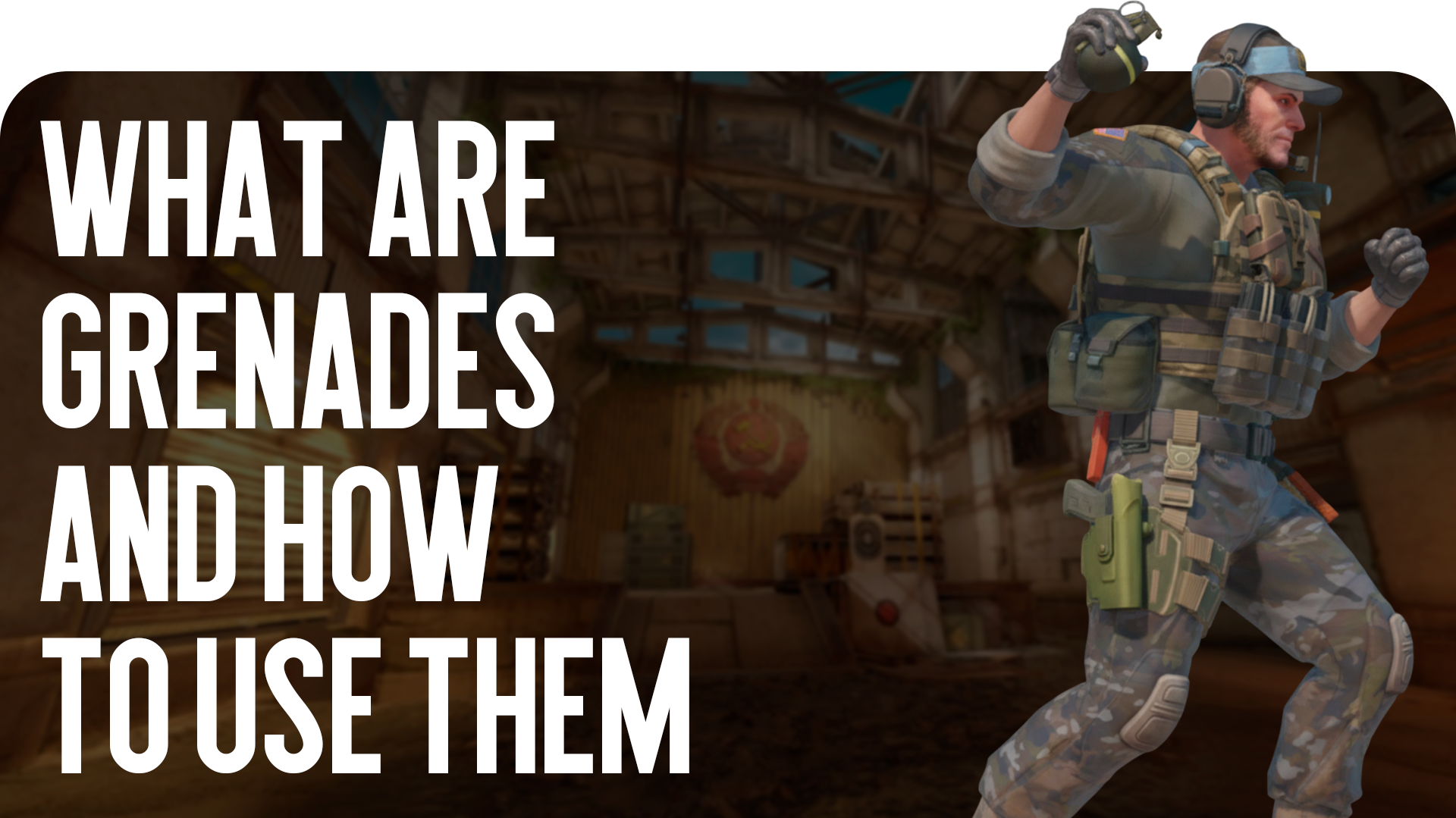 Guide: What Are Grenades and How to Use Them