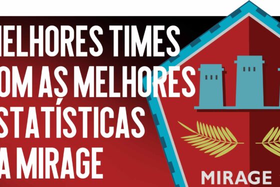 Top Equipas z Melhores Estatísticas no Mirage
