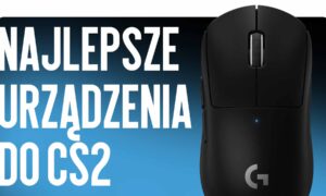 Najlepsze urządzenia do CS2: myszki, klawiatury, słuchawki