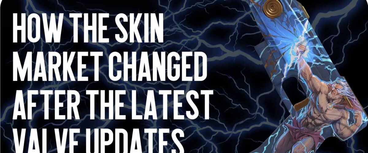 How the Skin Market Has Changed After the Latest Valve Updates